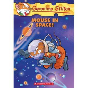 Mouse in Space! (Geronimo Stilton #52): Volume 52 -- Geronimo Stilton